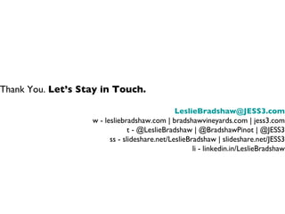 Tweet This : @LeslieBradshaw | @JESS3 | @BradshawPinot | @Eloqua | @jchernov 