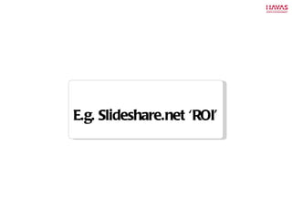 E.g. Slideshare.net  ‘ROI’ 