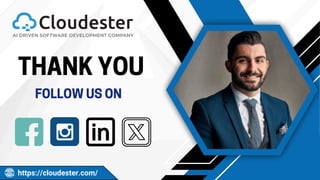 THANK YOU
FOLLOW US ON
https://cloudester.com/
 