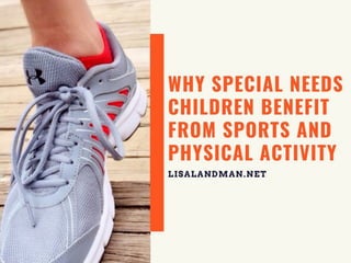Why Special Needs Children Benefit from Sports and Physical Activity 
