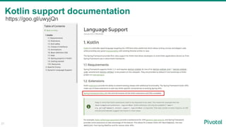 21
Kotlin support documentation
https://goo.gl/uwyjQn
 