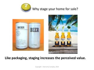 Copyright - Interiority Complex, 2010Staged Property by Interiority Complex