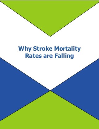 Why Stroke Mortality
Rates are Falling

 