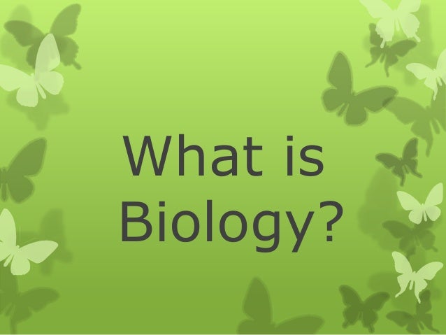 what is biology what is biology