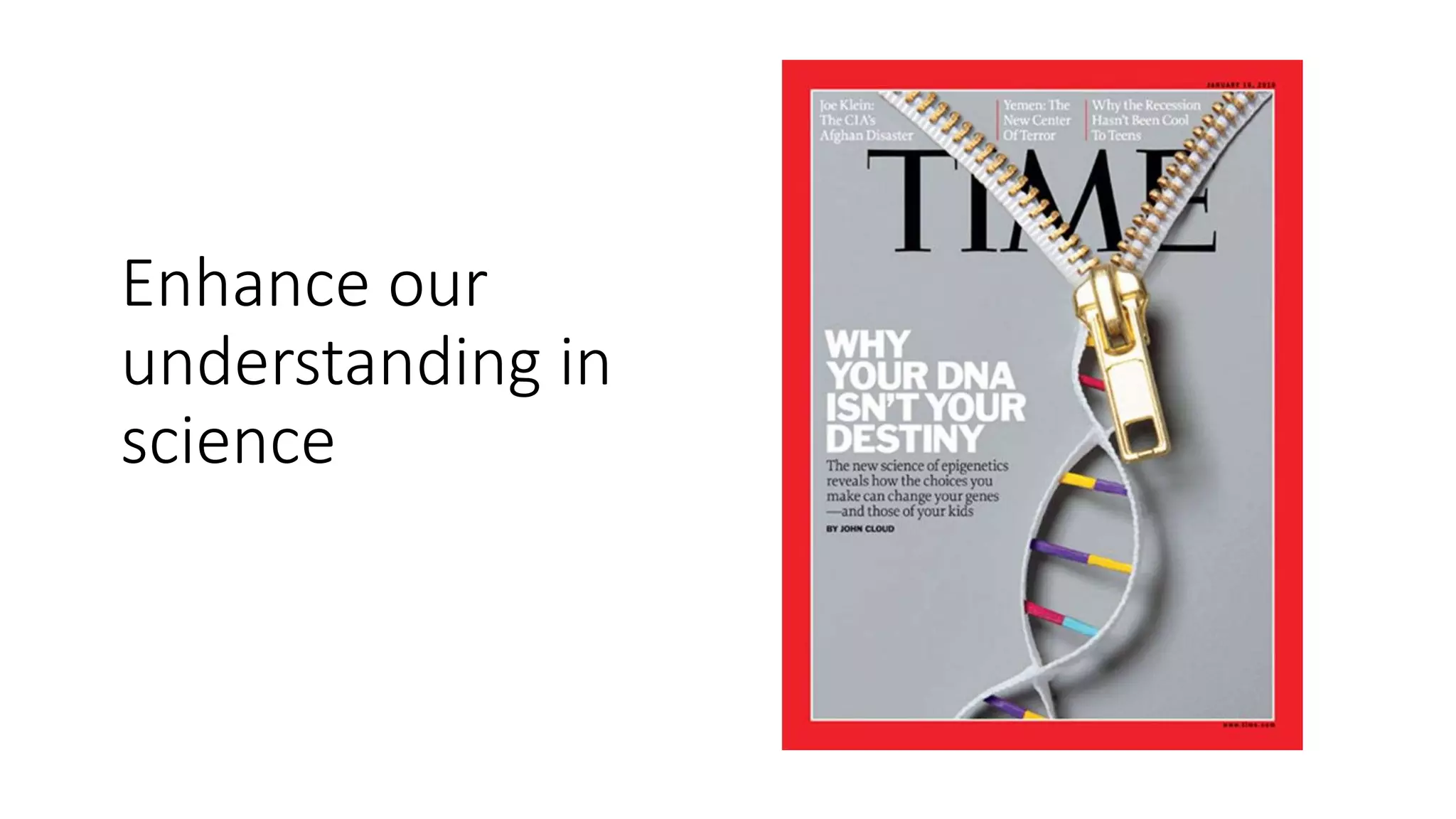 Enhance our
understanding in
science
 