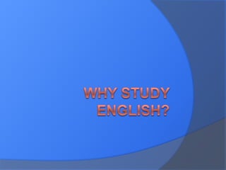 Why study english   final