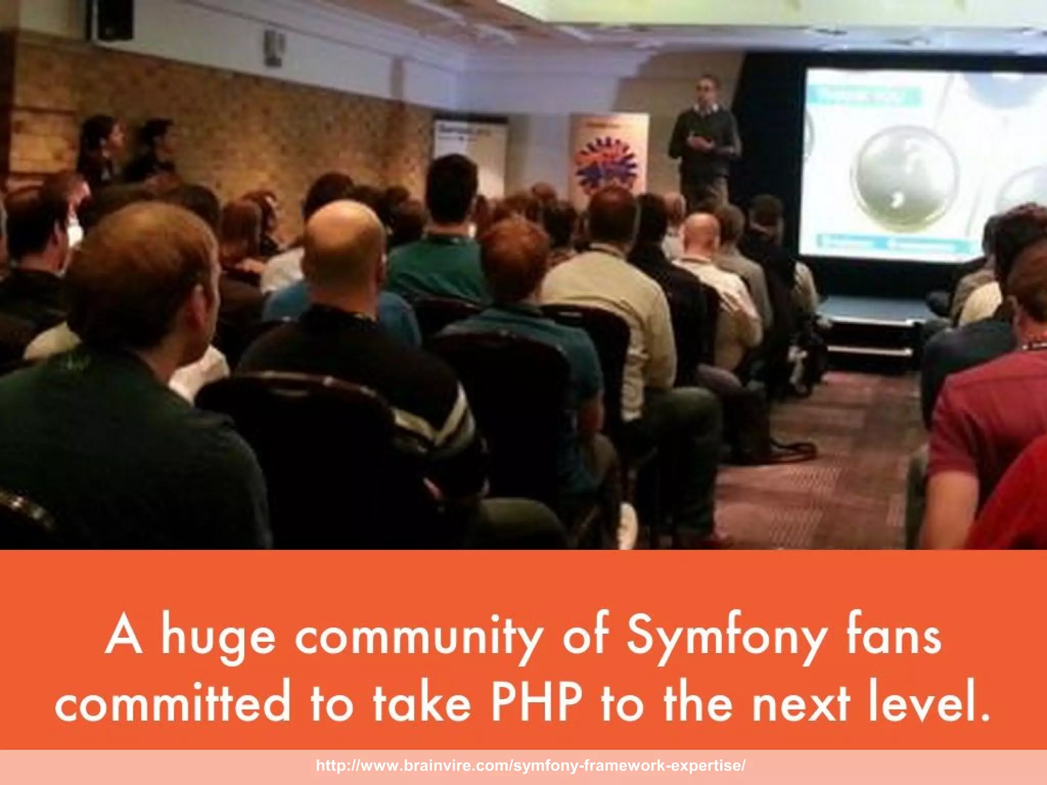 http://www.brainvire.com/symfony-framework-expertise/
 