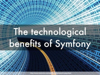 http://www.brainvire.com/symfony-framework-expertise/
 