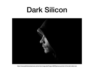 Dark Silicon
https://www.publicdomainpictures.net/en/view-image.php?image=44607&picture=portrait-of-the-dark-sides-man
 