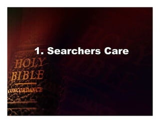 1. Searchers Care
 