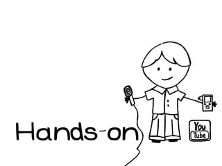 Hands-on
 