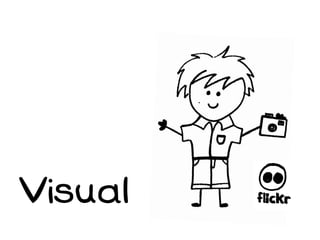 Visual
 