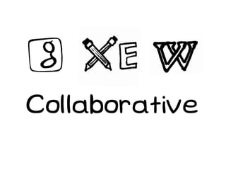 Collaborative
 
