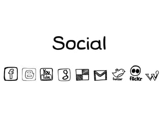 Social
 