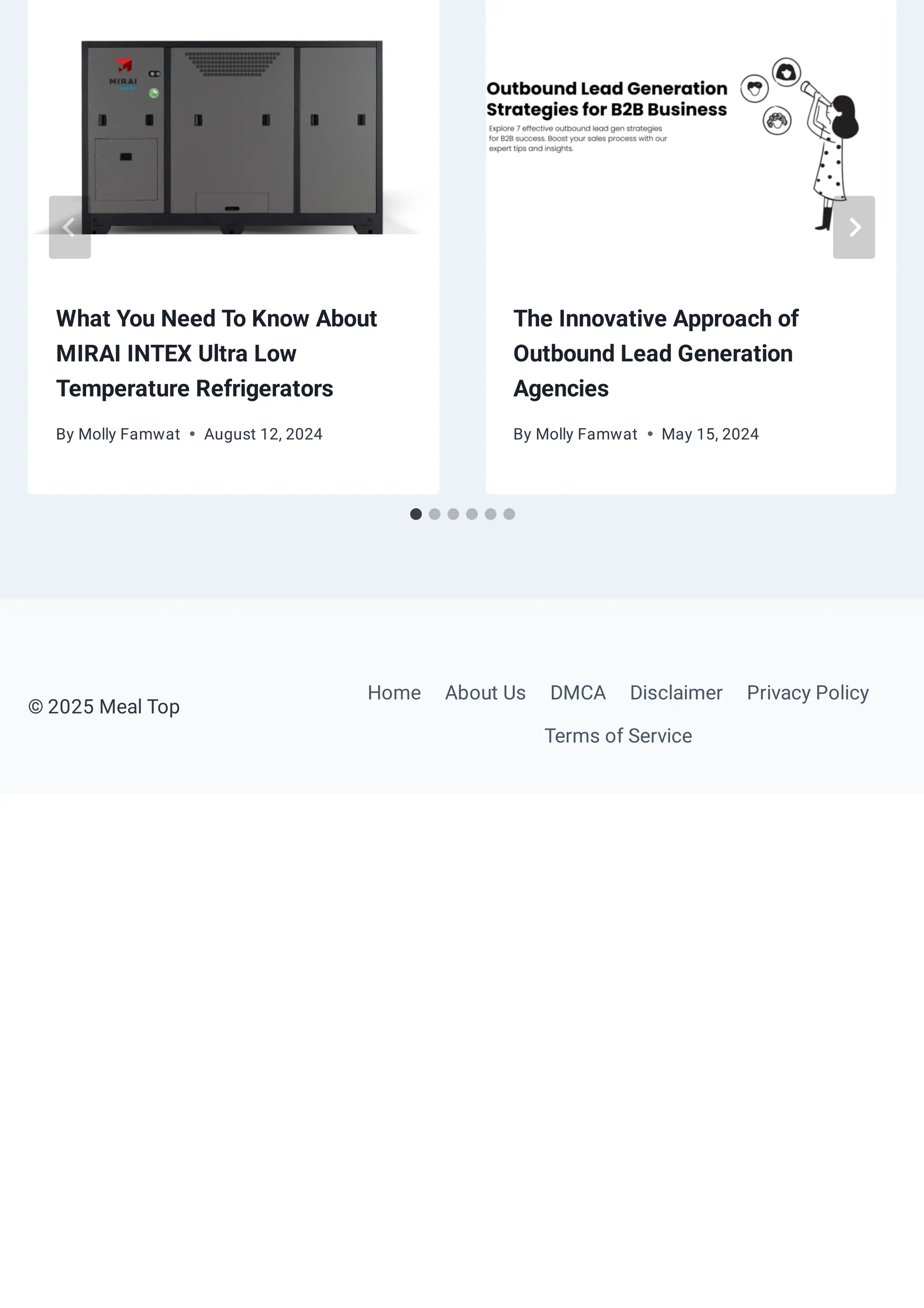 What You Need To Know About
MIRAI INTEX Ultra Low
Temperature Refrigerators
By Molly Famwat August 12, 2024
The Innovative Approach of
Outbound Lead Generation
Agencies
By Molly Famwat May 15, 2024
© 2025 Meal Top
Home About Us DMCA Disclaimer Privacy Policy
Terms of Service
 