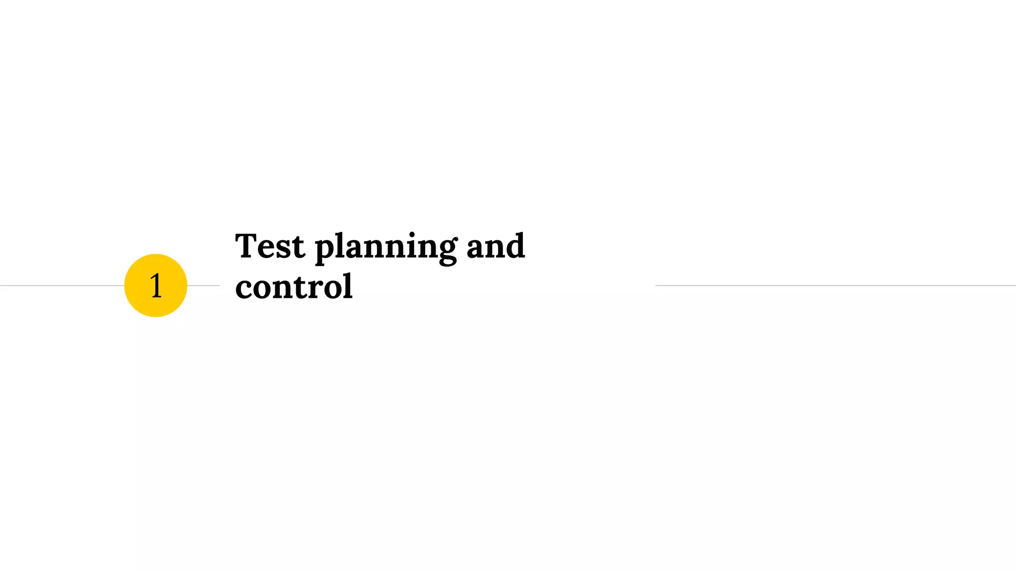 Test planning and
control1
 