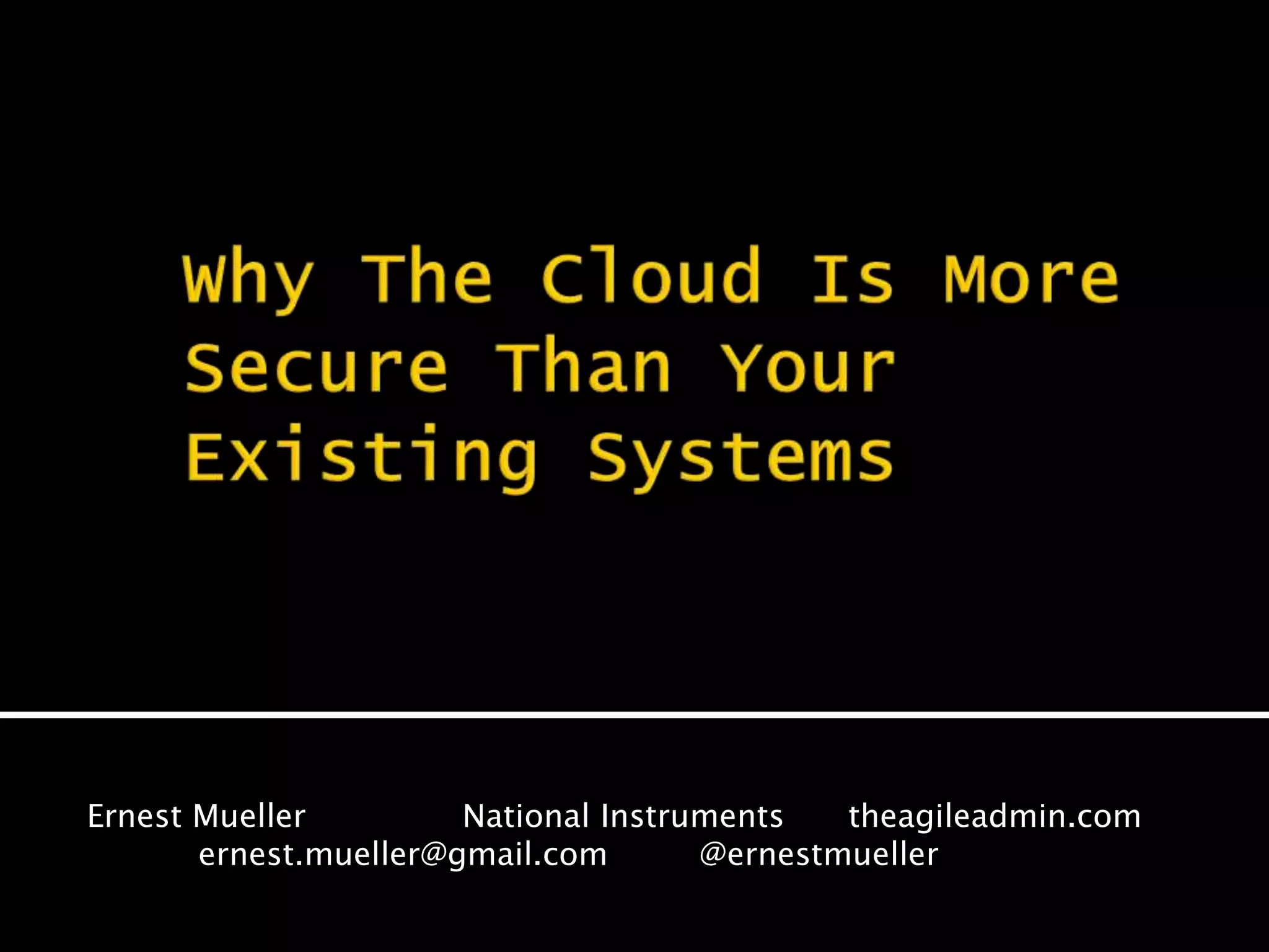 Ernest Mueller National Instruments theagileadmin.com
ernest.mueller@gmail.com @ernestmueller
 