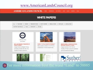 www.AmericanLandsCouncil.org
For more information Text the word “Land” to 58885
 