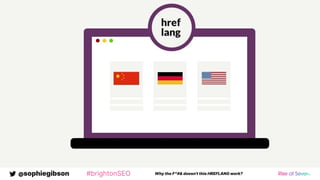 @sophiegibson #brightonSEO Why the F*#& doesn't this HREFLANG work?
 