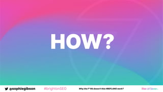 @sophiegibson #brightonSEO Why the F*#& doesn't this HREFLANG work?
HOW?
 