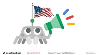 @sophiegibson #brightonSEO Why the F*#& doesn't this HREFLANG work?
 