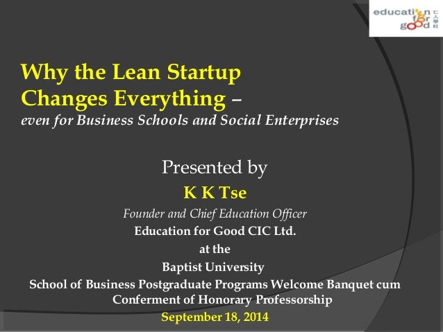 Why the lean startup changes everything even for business schools and…
