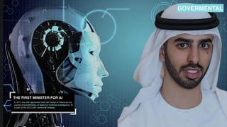 THE FIRST MINISTER FOR AI
In 2017 the UAE appointed Omar Bin Sultan Al Olama as the
country’s ﬁrst Minister of State for A...