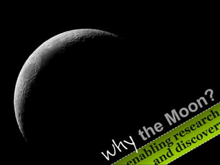 Why the moon