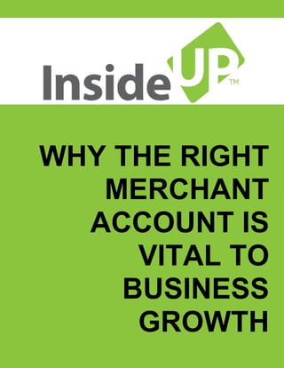 ADVANCE YOUR BUSINESS WITH THE RIGHT MERCHANT ACCOUNT  