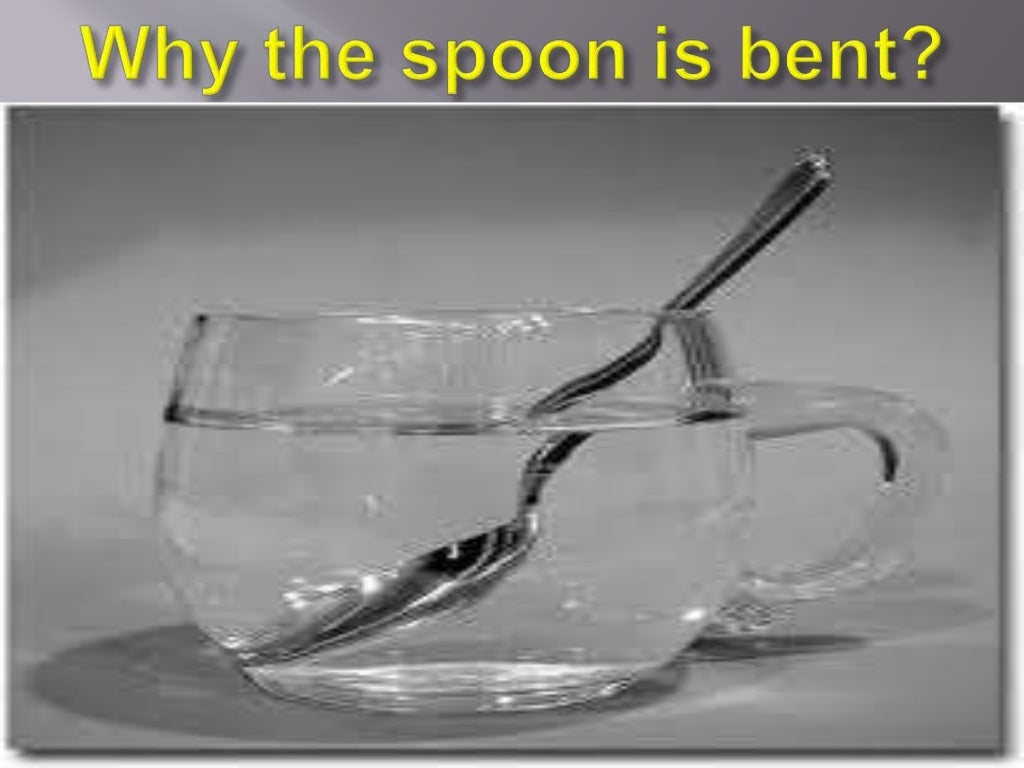 Why the spoon is bent