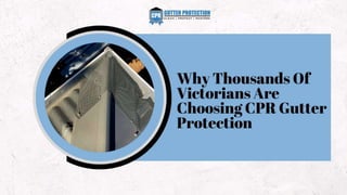 Why Thousands Of Victorians Are Choosing CPR Gutter Protection
