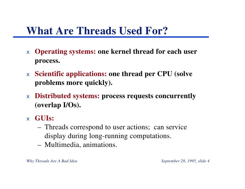 Why threads are a bad idea