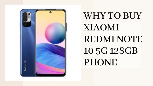WHY TO BUY
XIAOMI
REDMI NOTE
10 5G 128GB
PHONE
 