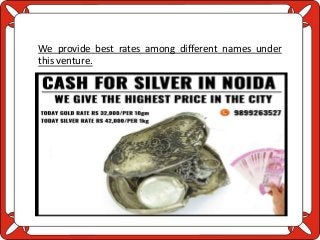 We provide best rates among different names under
this venture.
 