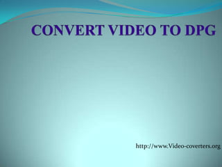 http://www.Video-coverters.org
 