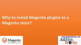 Why to install magento ecommerce plugins
