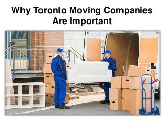 Why Toronto Moving Companies
Are Important
 