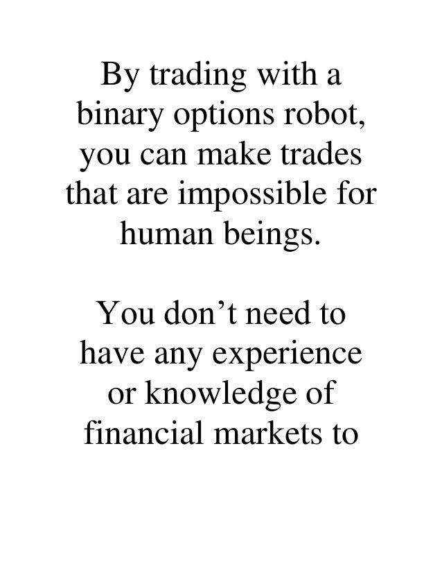 Binary Options Robot Experience │ Auto Trading South Africa binary option robot experience