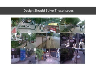 Design Should Solve These Issues
 