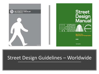 Street Design Guidelines – Worldwide
 