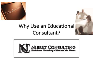 Why Use an Educational Consultant? 