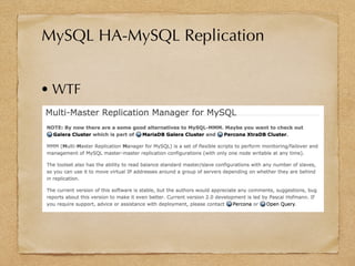 • WTF
MySQL HA-MySQL Replication
 