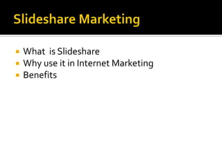 Slideshare Marketing What is Slideshare Why use it in Internet Marketing Benefits 