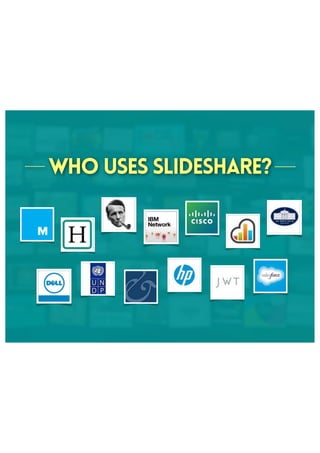 Who uses SlideShare?
 