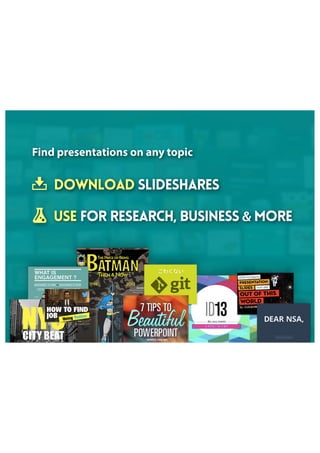 Find presentations on any topic
Download SlideShares
use for research, business & more
 