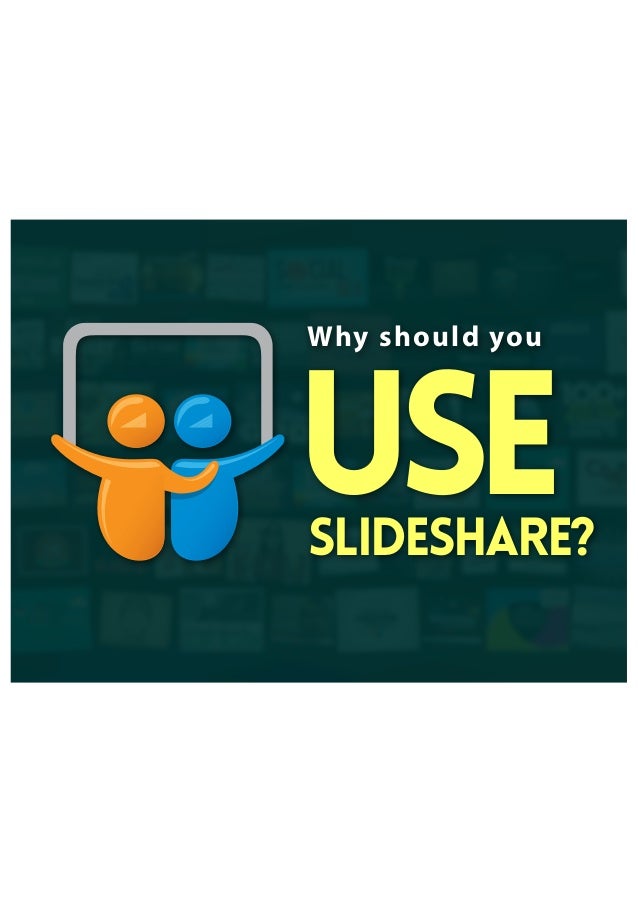 why use slideshare slideshare co