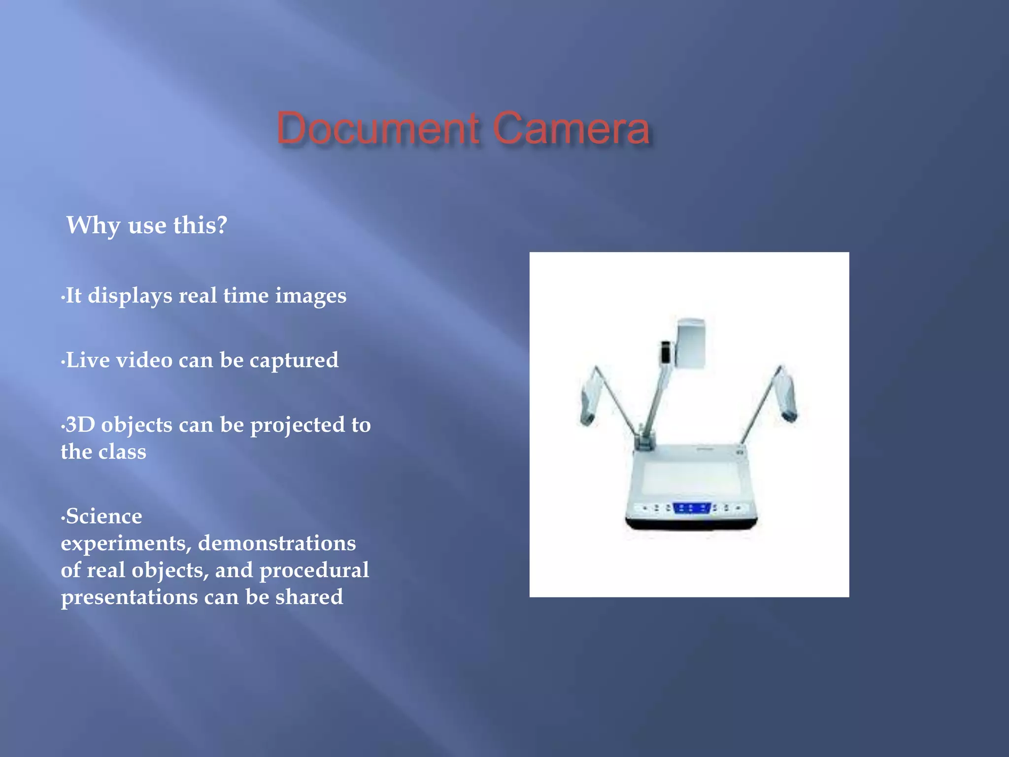 Write on the transparencies while instructingDigital ProjectorsWhat does this machine do?Projects digital images onto a projection screen, large monitor or whiteboard in order to share with a large group