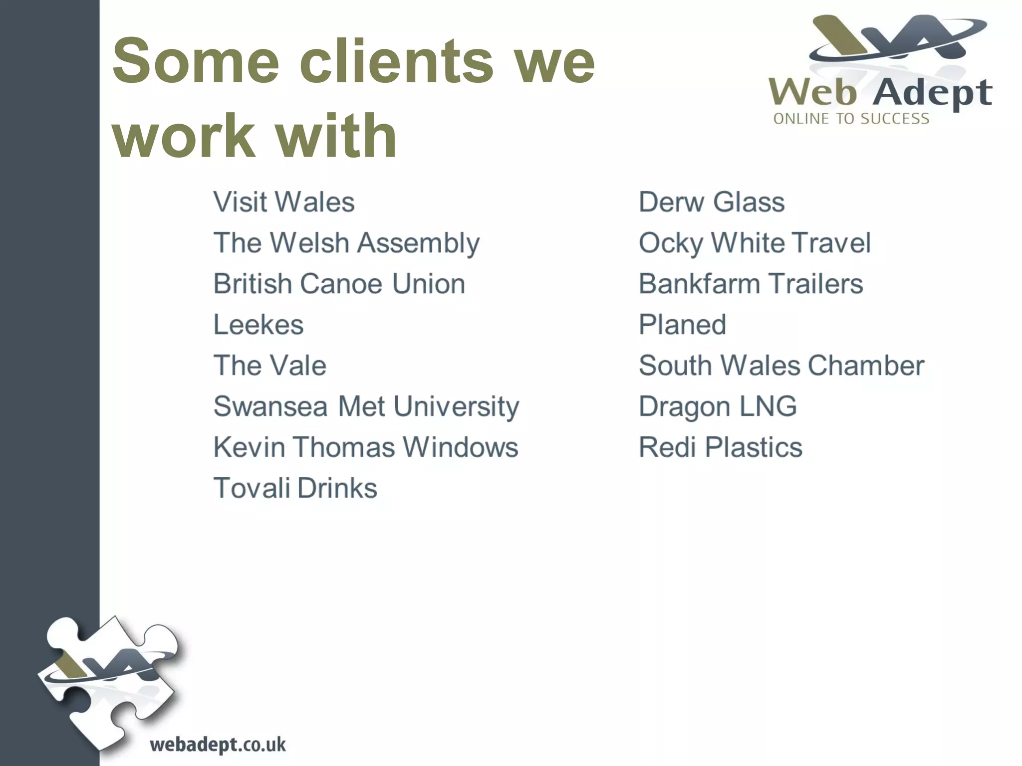 Some clients we
work with
 
