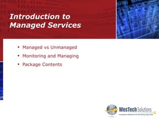 Introduction to Managed Services Managed vs Unmanaged Monitoring and Managing Package Contents   