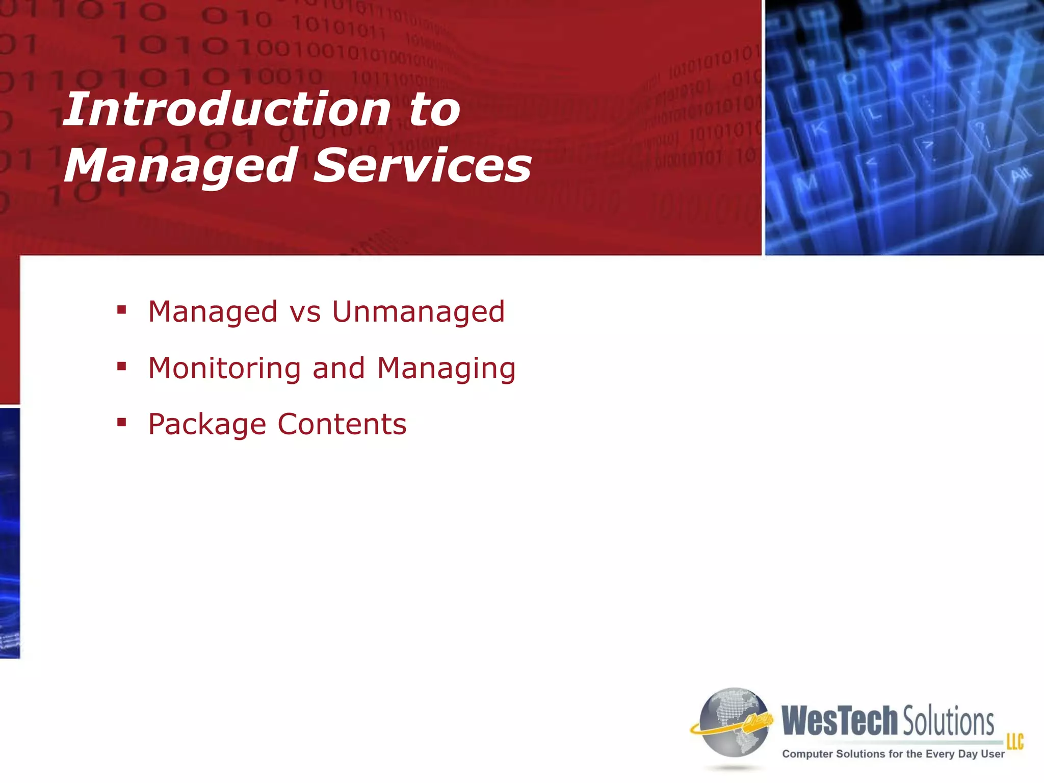 Introduction to Managed Services Managed vs Unmanaged Monitoring and Managing Package Contents   